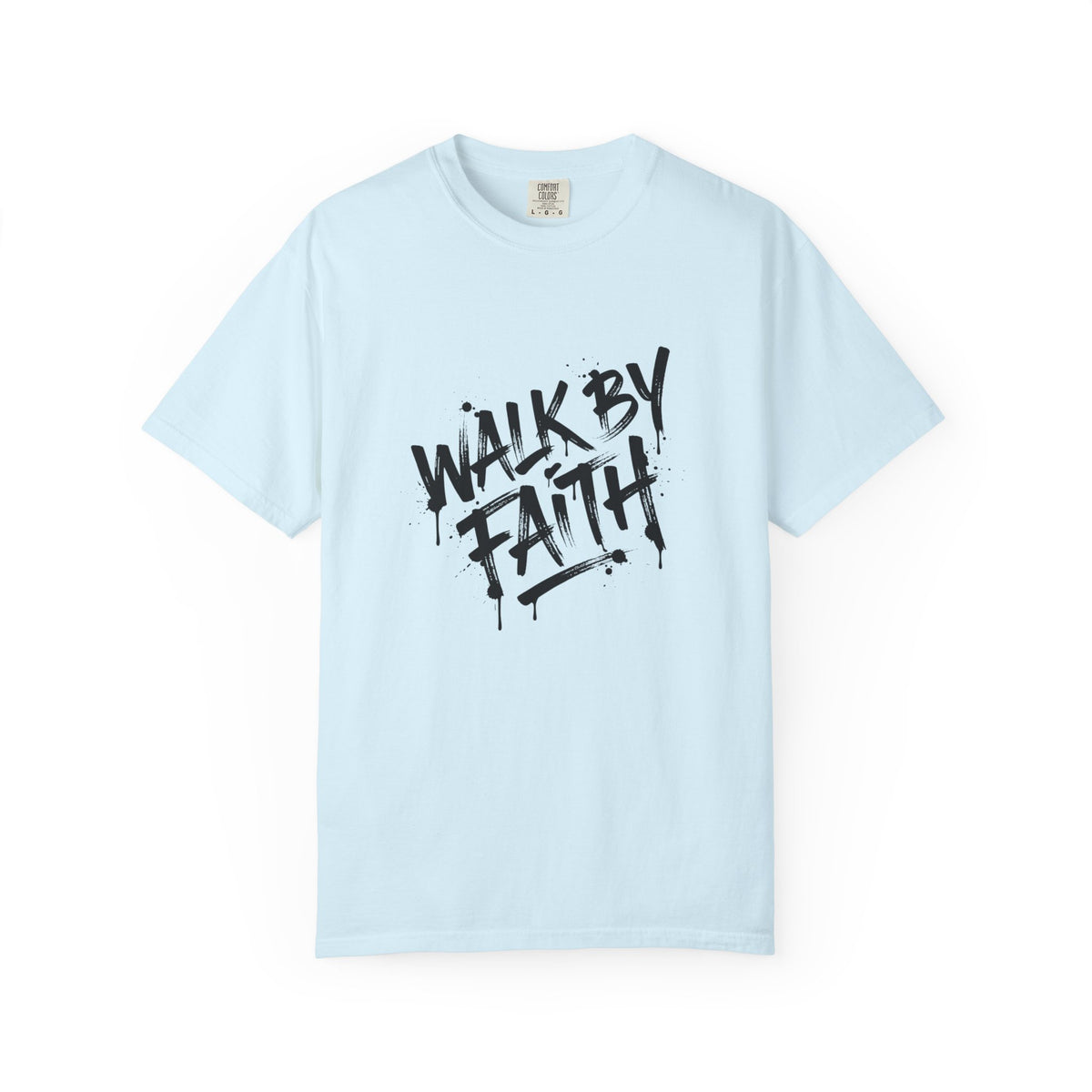 Walk By Faith T-Shirt