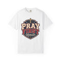 Pray First T-Shirt
